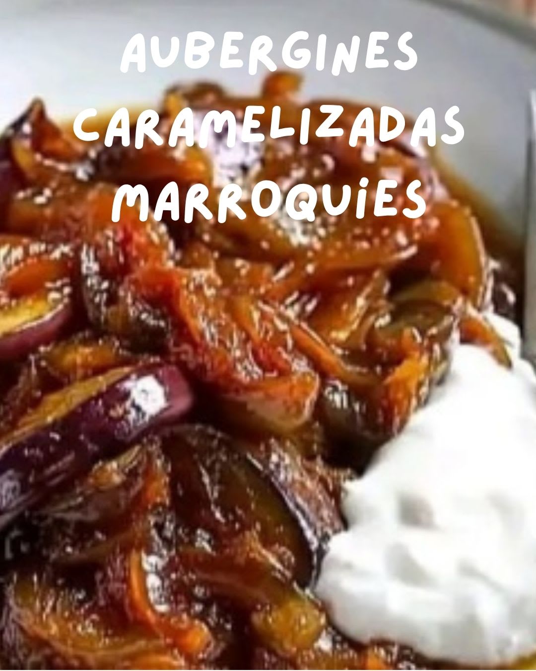 Aubergines Caramelizadas Marroquíes: Receta Fácil y Deliciosa