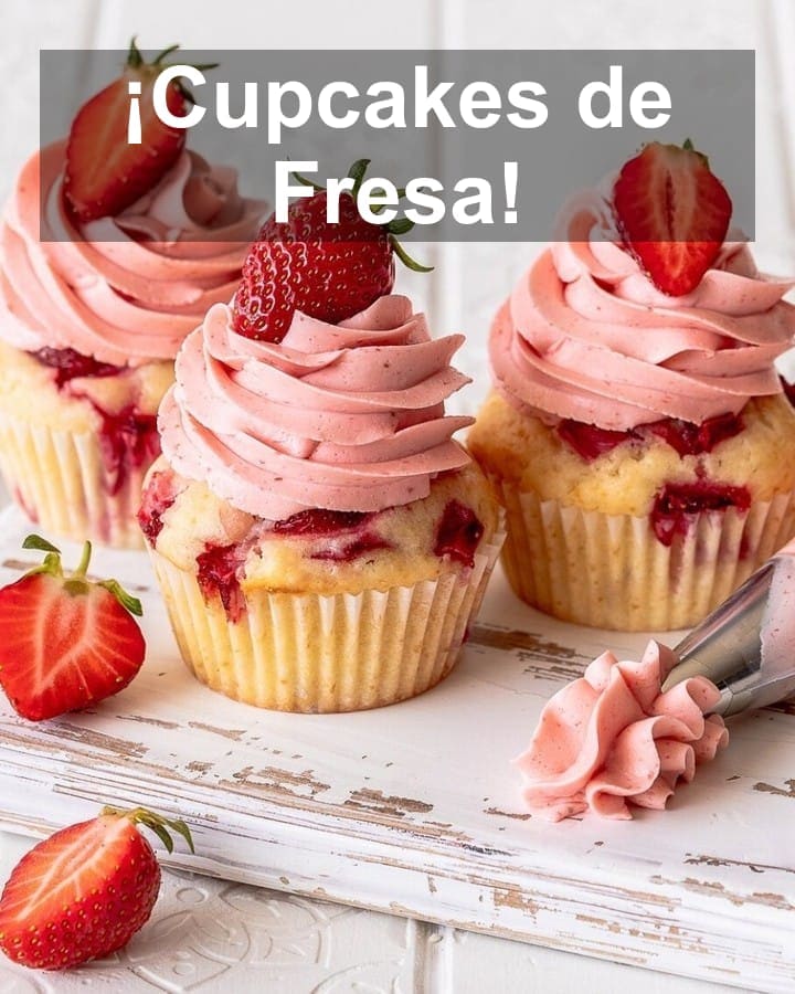 Cupcakes de Fresa: Receta Fácil y Deliciosa para Alegrar tu Día